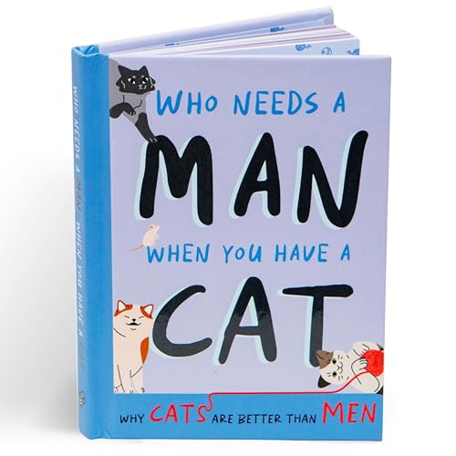 Why Cats Are Better Than Men : Funny Cat Gift Book