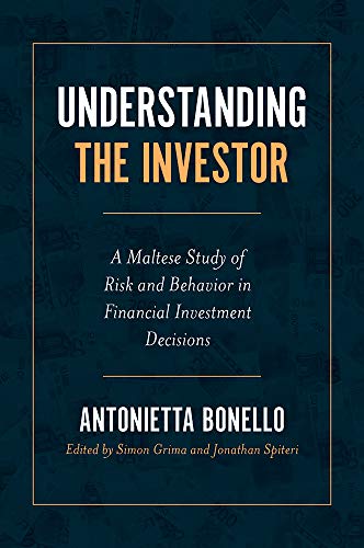 Understanding the Investor: A Maltese Study of Risk and Behavior in Financial Investment Decisions