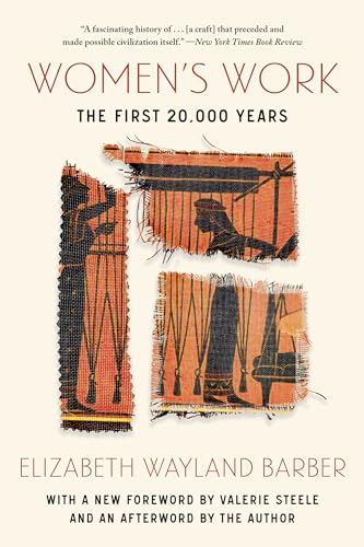 Women's Work : The First 20,000 Years
