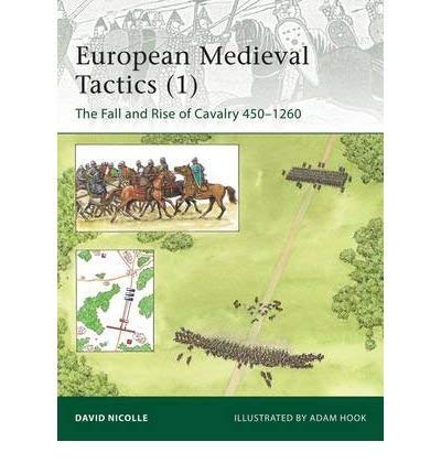 European Medieval Tactics (1) : The Fall and Rise of Cavalry 450–1260