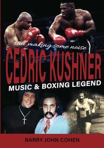 The Cedric Kushner Story : Music & Boxing