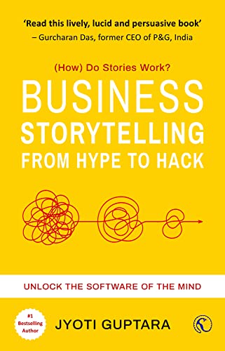 Business Storytelling from Hype to Hack : Unlock the Software of the Mind