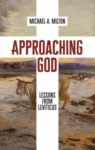 Approaching God : Lessons from Leviticus