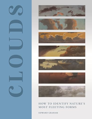 Clouds : How to Identify Nature’s Most Fleeting Forms