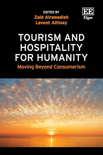 Tourism and Hospitality for Humanity : Moving Beyond Consumerism