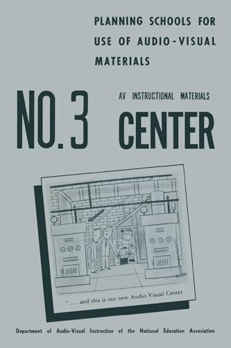 Planning Schools for Use of Audio-Visual Materials : NO. 3 AV Instructional Materials Center