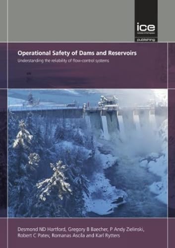 Operational Safety of Dams and Reservoirs : Understanding the reliability of flow-control systems