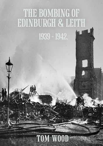 Book cover depicting wartime damage and firefighters in Edinburgh & Leith.
