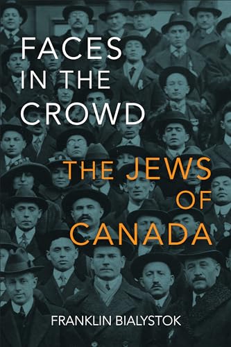 Faces in the Crowd : The Jews of Canada