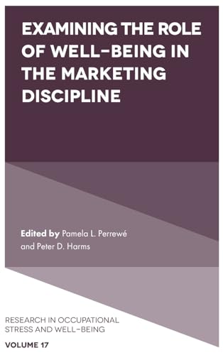 Examining the Role of Well-Being in the Marketing Discipline