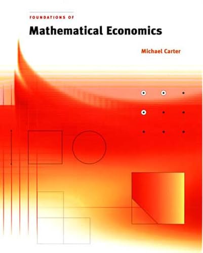 FOUNDATIONS OF MATHEMATICAL ECONO