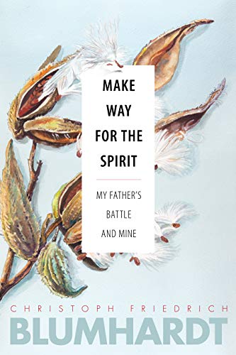 Make Way for the Spirit: My fathers battle and mine