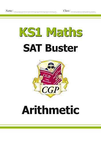KS1 Maths SAT Buster: Arithmetic (for the 2020 tests) (CGP KS1 Maths SATs)