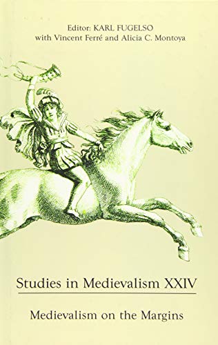 Studies in Medievalism XXIV: Medievalism on the Margins