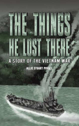 The Things He Lost There : A Story of the Vietnam War