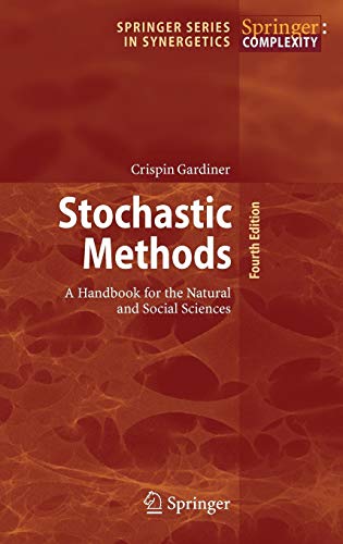 Stochastic Methods: A Handbook for the Natural and Social Sciences (Springer Series in Synergetics): 13
