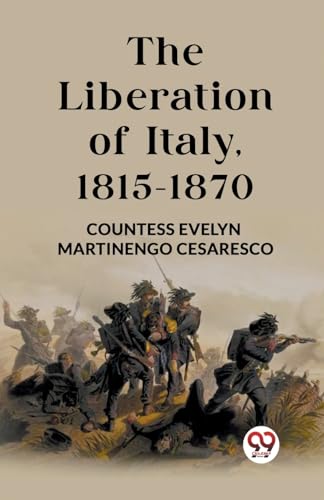 The Liberation of Italy, 1815-1870