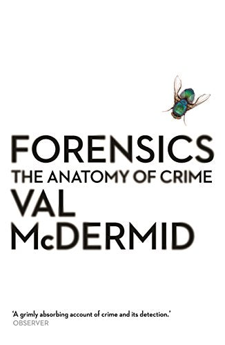 Forensics: The Anatomy of Crime (Wellcome Collection)