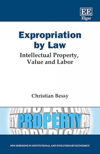 Expropriation by Law : Intellectual Property, Value and Labor