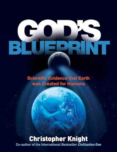 God's Blueprint: Scientific Evidence that Earth was Created for Humans