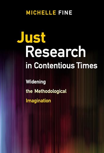 Just Research in Contentious Times : Widening the Methodological Imagination