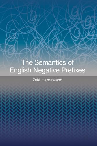 The Semantics of English Negative Prefixes