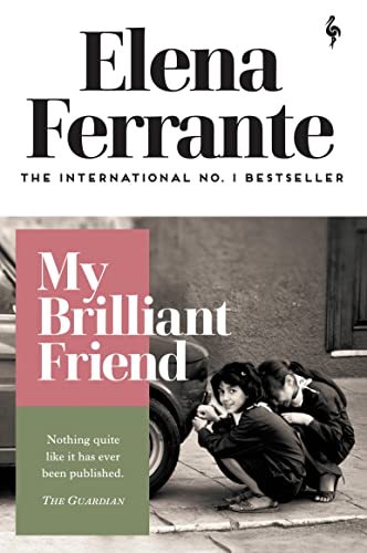 My Brilliant Friend: Elena Ferrante (Neapolitan Quartet)