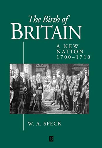 The Birth of Britain: A New Nation 1700-1710