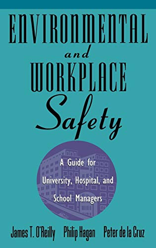 Environmental and Workplace Safety a Guide for University Hospital and School Managers: A Guide for University