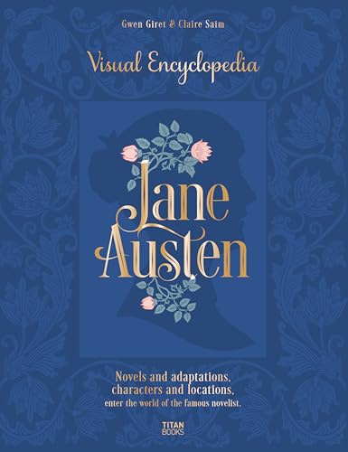 The Jane Austen: The Visual Encyclopedia