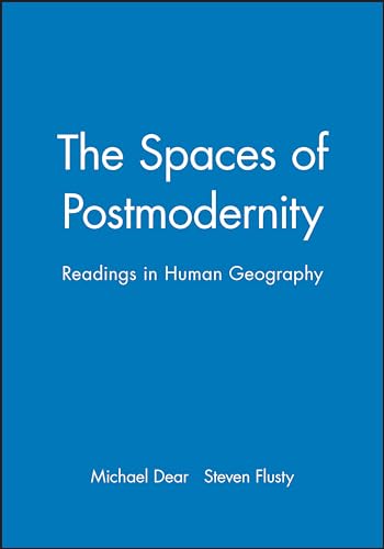 The Spaces of Postmodernity: Readings in Human Geography
