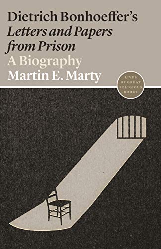 Dietrich Bonhoeffer's Letters and Papers from Prison (Lives of Great Religious Books)