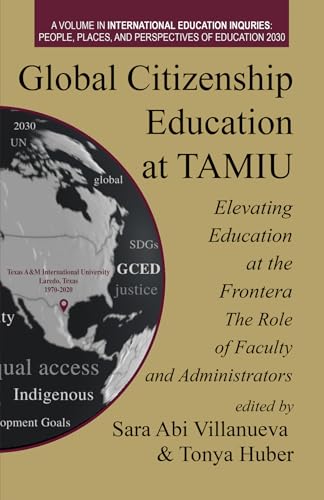 Global Citizenship Education at TAMIU Elevating Education at the Frontera : The Role of Faculty and Administrators