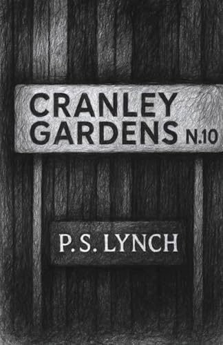 Black and white drawing of a street sign reading "Cranley Gardens" and "P.S. Lynch.