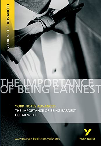 Importance of Being Ernest: York Notes Advanced: everything you need to catch up, study and prepare for 2021 assessments and 2022 exams