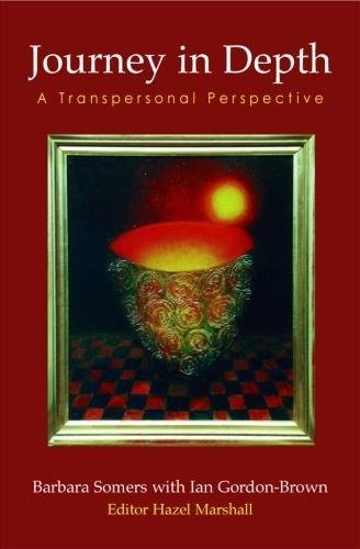 Journey in Depth: A Transpersonal Perspective (Wisdom of the Transpersonal)