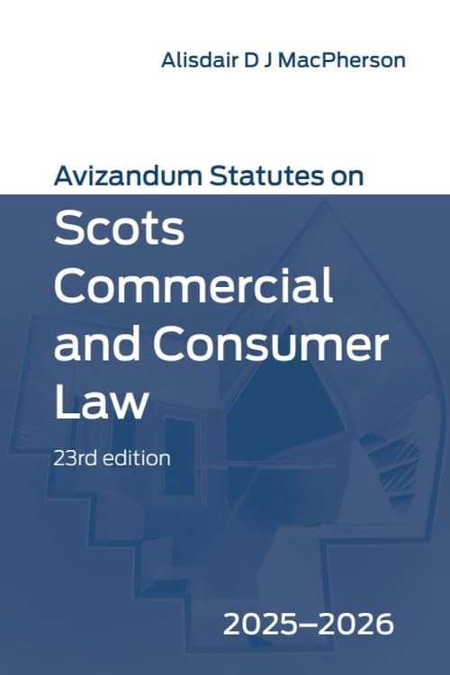 Avizandum Statutes on Scots Commercial and Consumer Law : 2025-2026, 23rd edition