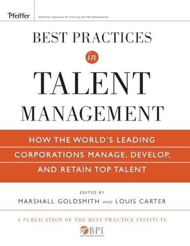 Best Practices in Talent Management: How the Worlds Leading Corporations Manage