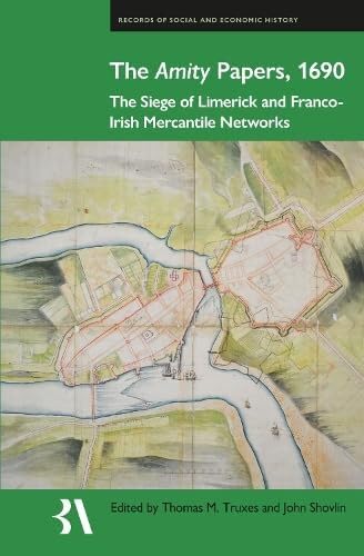 The Amity Papers, 1690 : The Siege of Limerick and Franco-Irish Mercantile Networks : 68