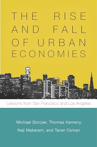 The Rise and Fall of Urban Economies: Lessons from San Francisco and Los Angeles