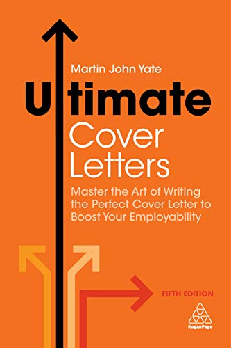 Ultimate Cover Letters: Master the Art of Writing the Perfect Cover Letter to Boost Your Employability (Ultimate Series)