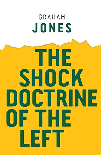 The Shock Doctrine of the Left (Radical Futures)