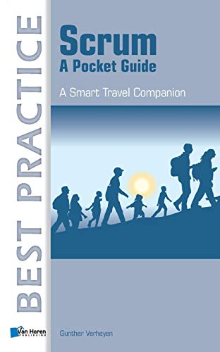 Scrum: A Pocket Guide: A Smart Travel Companion (Best Practice (Van Haren Publishing))