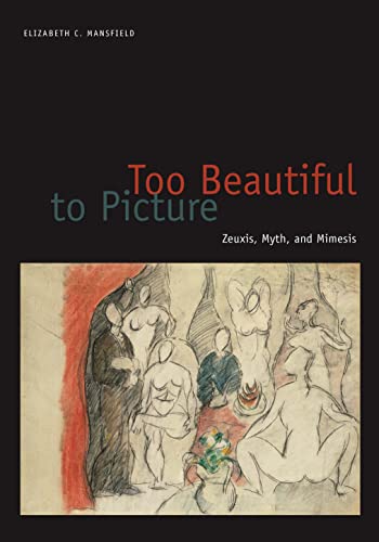 Too Beautiful to Picture: Zeuxis