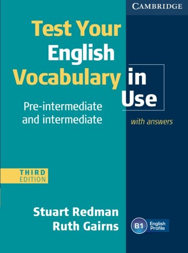 Test Your English Vocabulary in Use Pre-intermediate and Intermediate with Answers