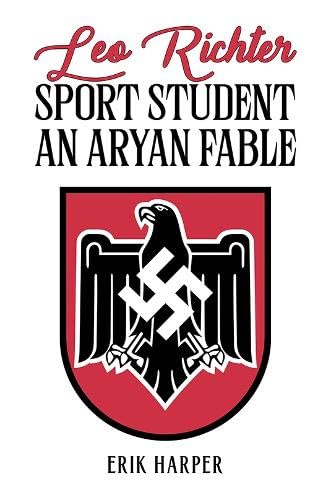 Leo Richter: Sport Student : An Aryan Fable