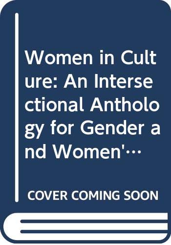 Women in Culture - an Intersectional Anthology Forgender and Womens Studies 2E