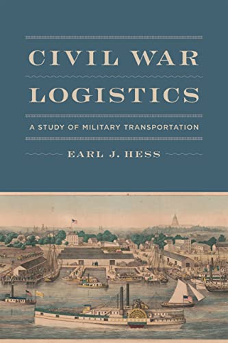 Civil War Logistics : A Study of Military Transportation