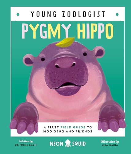 Pygmy Hippo (Young Zoologist) : A First Field Guide to Moo Deng and Friends