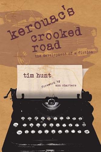 Kerouac's Crooked Road : The Development of a Fiction